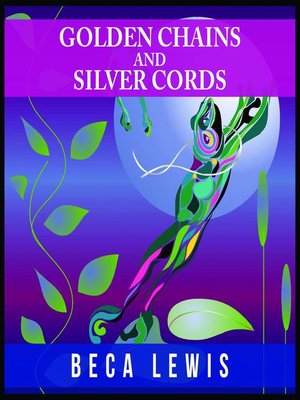 cover image of Golden Chains and Silver Cords